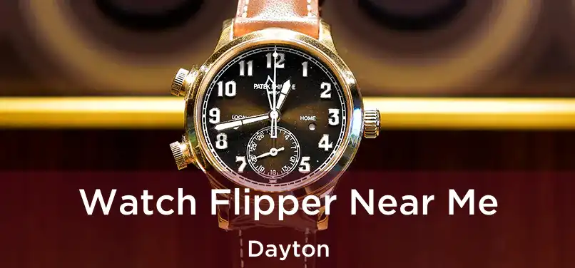  Watch Flipper Near Me Dayton