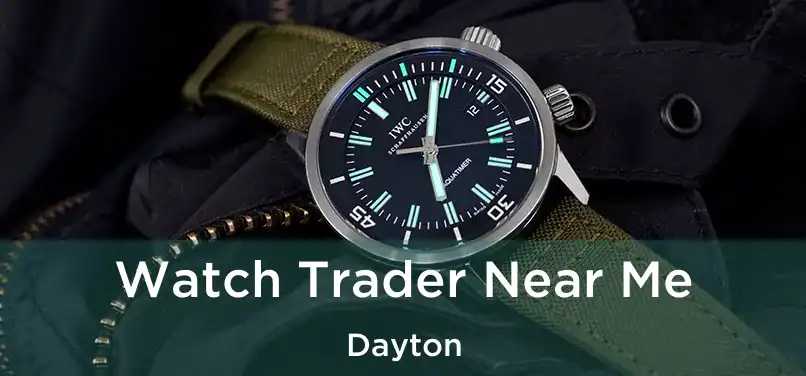 Watch Trader Near Me Dayton