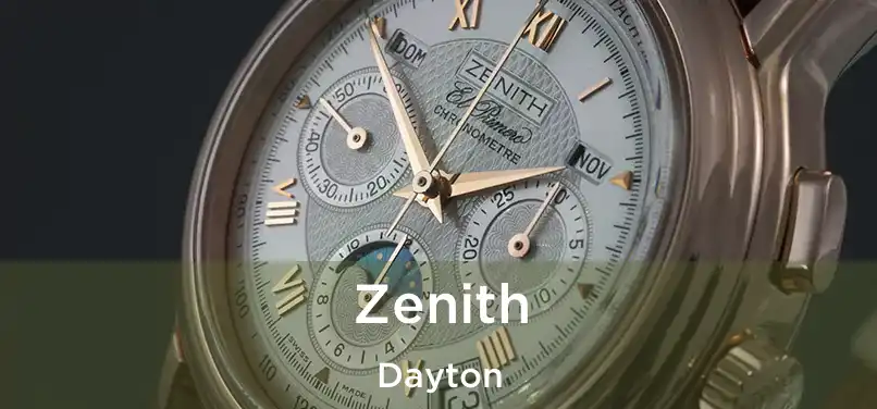 Zenith Dayton